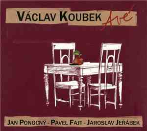Václav Koubek - Avé