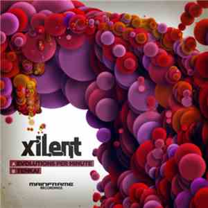 Xilent - Evolutions Per Minute / Tenkai