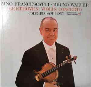 Zino Francescatti ‧ Bruno Walter / Beethoven / Columbia Symphony - Violin C ...