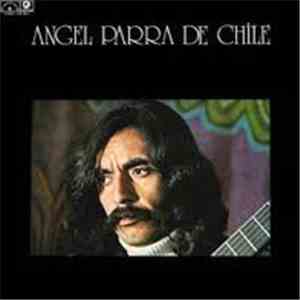 Angel Parra - Angel Parra De Chile