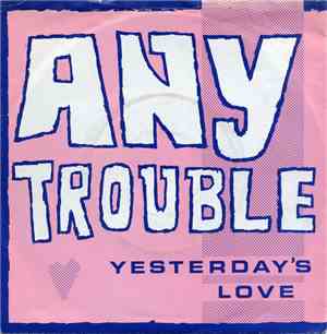 Any Trouble - Yesterday's Love