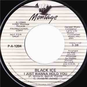 Black Ice - I Just Wanna Hold You