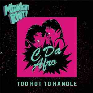 C Da Afro - Too Hot To Handle