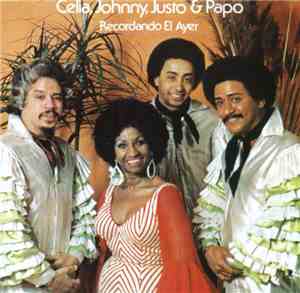 Celia, Johnny, Justo & Papo - Recordando El Ayer