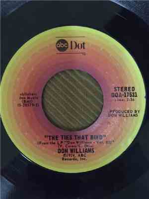 Don Williams - The Ties That Bind / Goodbye Isn't Really Good At All