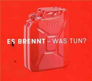 Es Brennt - Was Tun? - Es Brennt - Was Tun?