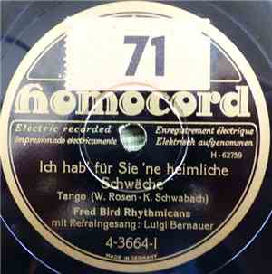 Fred Bird Rhythmicans - Ich Hab' Für Sie Ne' Heimliche Schwäche / Veronika, ...