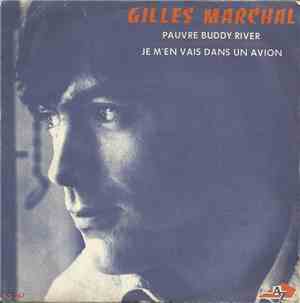 Gilles Marchal - Pauvre Buddy River / Je M'en Vais Dans Un Avion