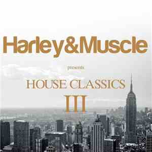 Harley & Muscle - House Classics III
