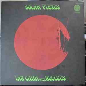 Ian Carr With Nucleus  - Solar Plexus