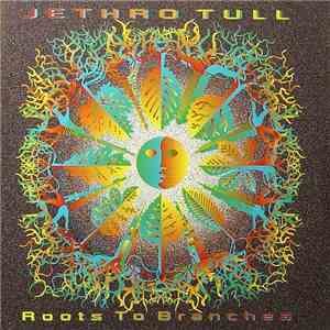 Jethro Tull - Roots To Branches