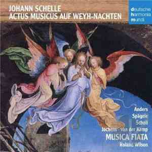 Johann Schelle, Musica Fiata - Actus Musicus Auf Weyh-Nachten (Baroque Chri ...