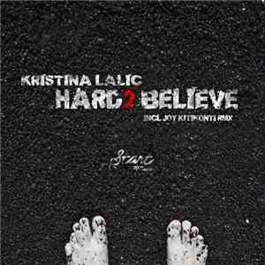 Kristina Lalic - Hard2Believe