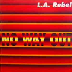 L.A. Rebel - No Way Out