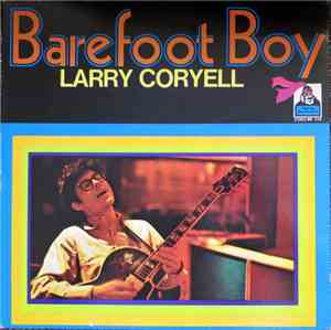 Larry Coryell - Barefoot Boy