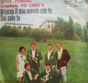 Leyla Panighel E The Carol's - Ritorna Il Mio Mondo Con Te / Sei Solo Tu