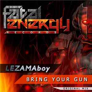 LEZAMAboy - Bring Your Gun