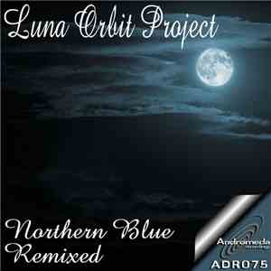 Luna Orbit Project - Northern Blue Remixed
