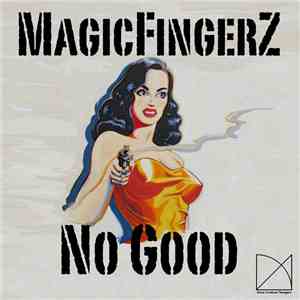 MagicFingerZ - No Good