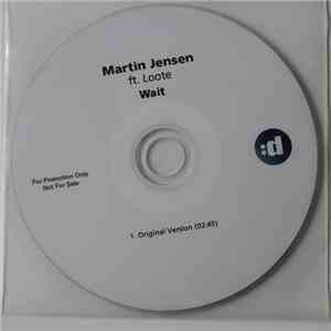 Martin Jensen Ft. Loote - Wait