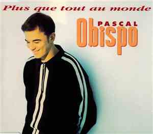 Pascal Obispo - Plus Que Tout Au Monde