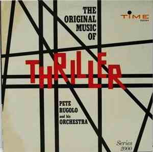 Pete Rugolo And His Orchestra - The Original Music Of Thriller