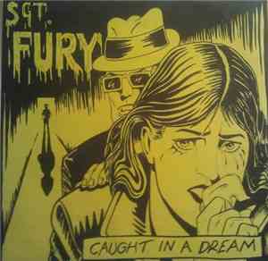 Sgt. Fury - Caught In A Dream