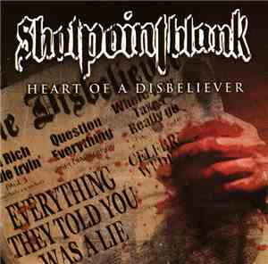 Shotpointblank - Heart Of A Disbeliever