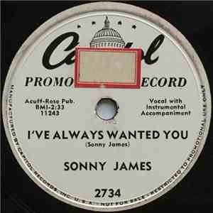 Sonny James - I've Always Wanted You ~ That's How I Need You