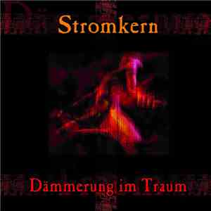Stromkern - Dämmerung Im Traum