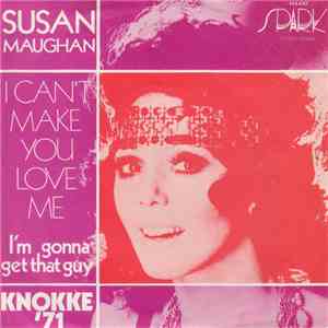 Susan Maughan - I Can't Make You Love Me
