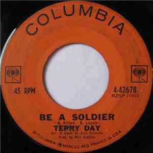 Terry Day  - Be A Soldier / I Love You Betty