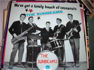 The Sunbeams - We've Got A Lovely Bunch Of Cocoanuts