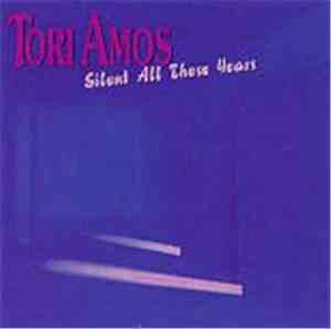 Tori Amos - Silent All These Years