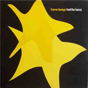 Trevor Loveys - Feel The Horns