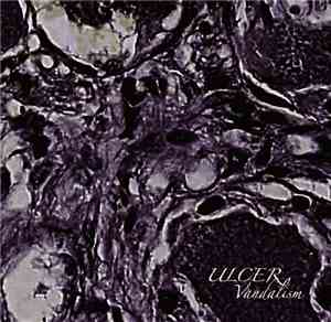 Ulcer  - Vandalism