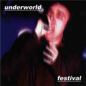 Underworld - Festival