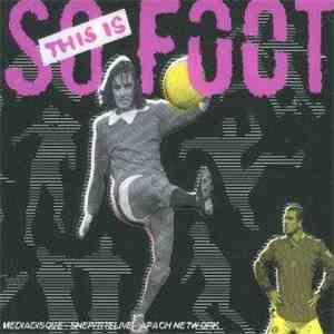 Various - This Is So Foot