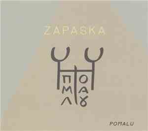 Zapaska - Pomalu