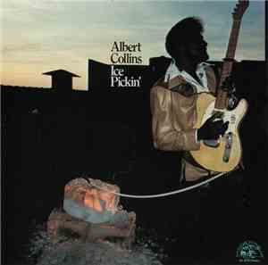 Albert Collins - Ice Pickin'