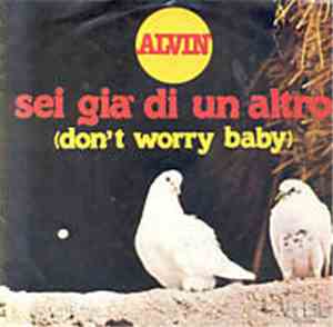 Alvin   - Sei Gia Di Un Altro / It'D Be So Easy