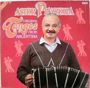 Astor Piazzolla - Original Tangos From Argentina