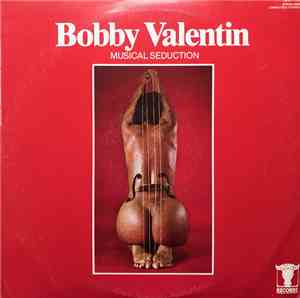 Bobby Valentin - Musical Seduction