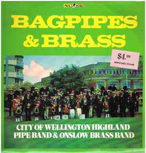 City Of Wellington Highland Pipe Band & Onslow Brass Band - Bagpipes & Bras ...