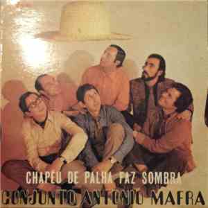 Conjunto António Mafra - Chapéu De Palha Faz Sombra