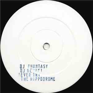 DJ Phantasy / DJ Gemini - Never Try The Hippodrome