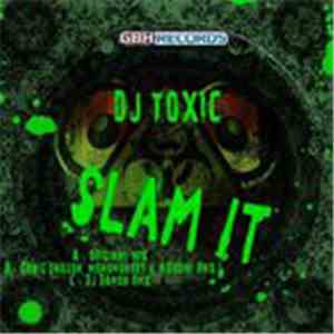 DJ Toxic - Slam It