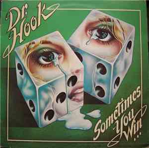 Dr. Hook - Sometimes You Win
