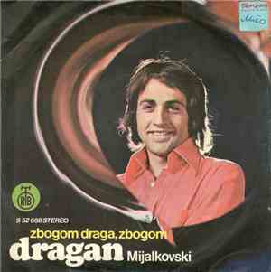 Dragan Mijalkovski - Zbogom Draga, Zbogom