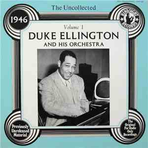 Duke Ellington And His Orchestra - The Uncollected Duke Ellington And His O ...